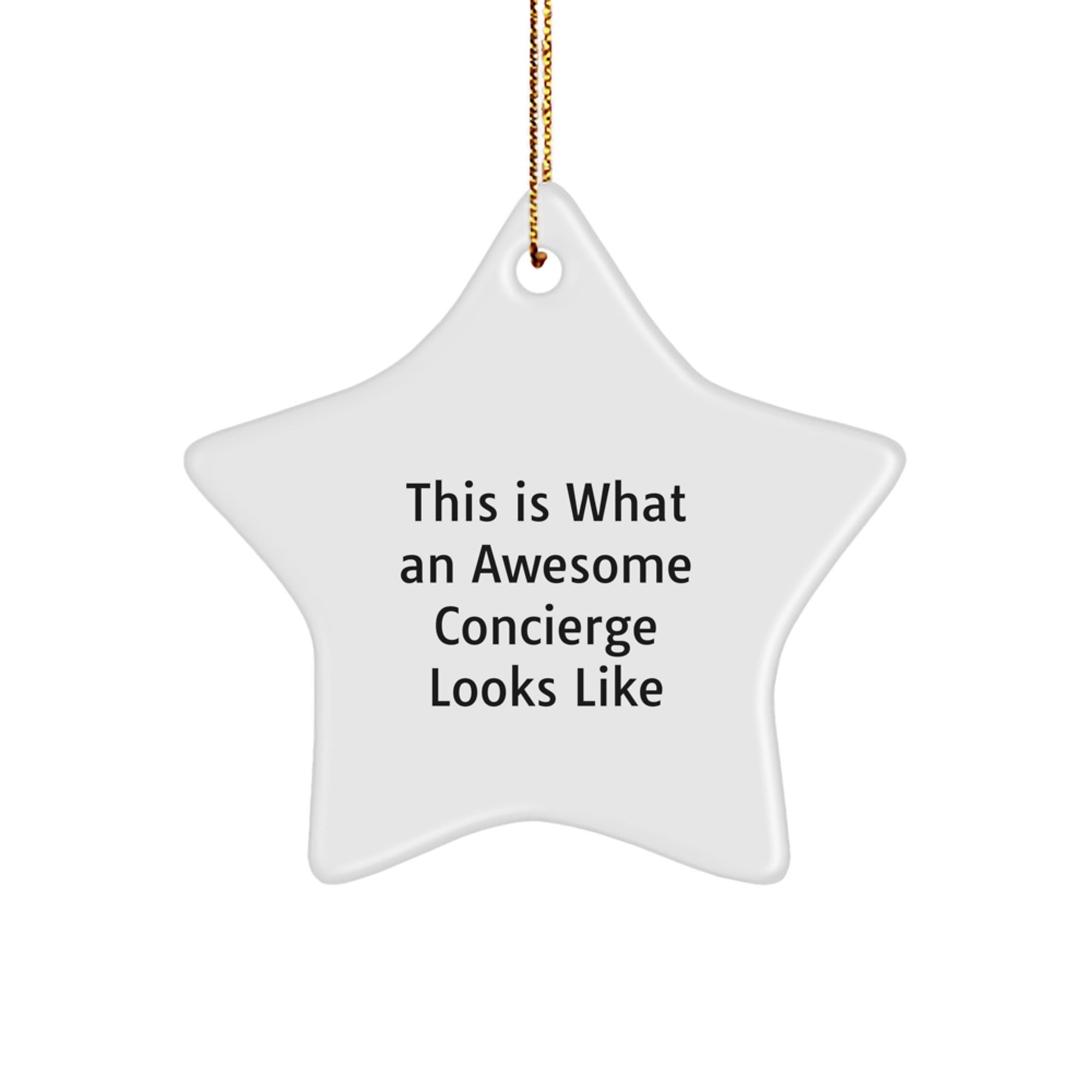 Funny Concierge Gifts from Men for Friends - This Is What An Awesome Concierge Looks Like White Star Ornament, Christmas Unique Gifts - Image 1