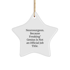Funny Neurosurgeon Star Ornament, Christmas Unique Gifts for Men, Women, Coworkers, Friends, Family, Funny genius Doctor Gifts from Men, Women, Friends - Image 1