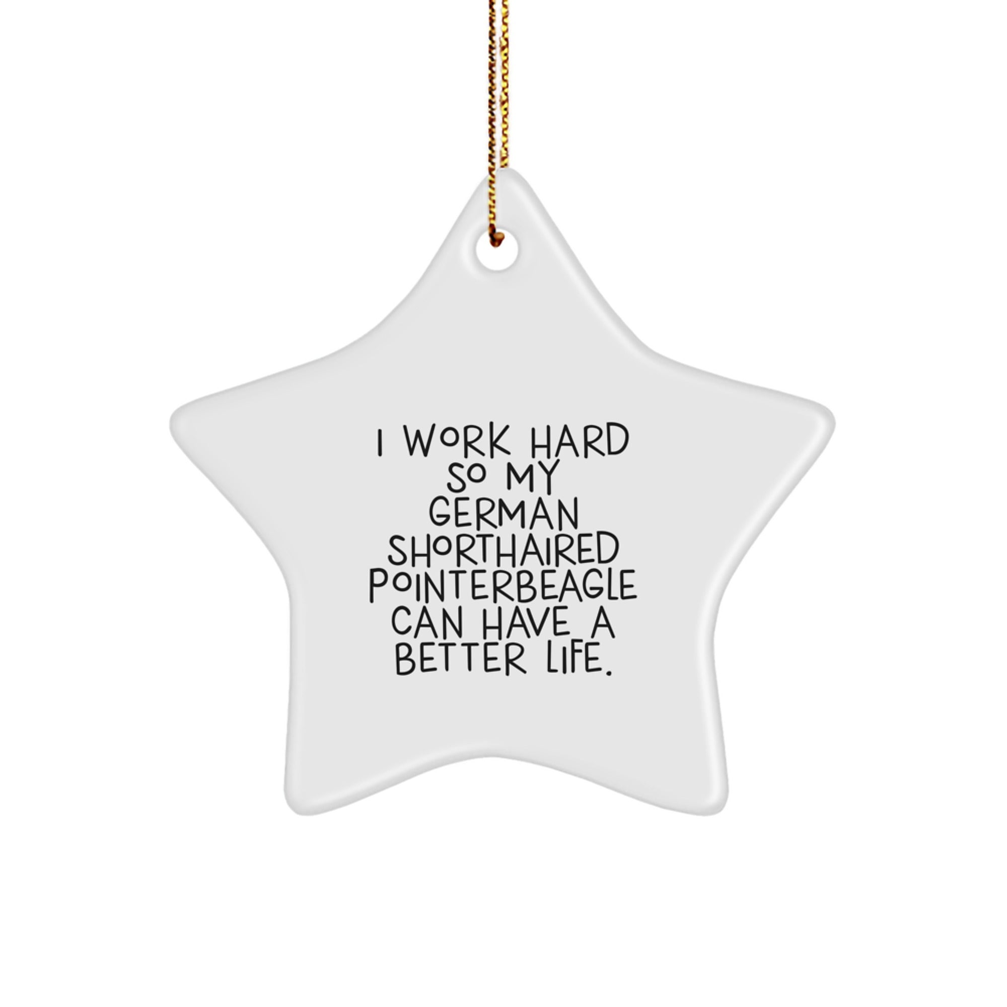 German Shorthaired Pointer Dog Inspirational Gifts, Funny Quote Star Ornament, Unique Christmas Decorations for Home, Gifts from Friends and Family - Image 1