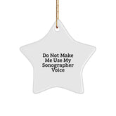 Funny Sonographer Gifts from Friends, Christmas Unique Sonographer Star Ornaments, Do Not Make Me Use My Sonographer Voice Christmas Unique Gift for Sonographer - Image 1
