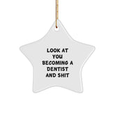 Funny Dentist Gift, Look At You Shining Like a Star Ornament for Dentist Friends, Unique Gifts from Family to Dentist Men - Image 1