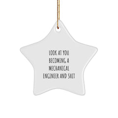 Funny Mechanical Engineer Gifts for Him, 'Look At You Becoming A Mechanical Engineer And Shit' Star Ornament, White, Christmas Unique Presents from Family - Image 1