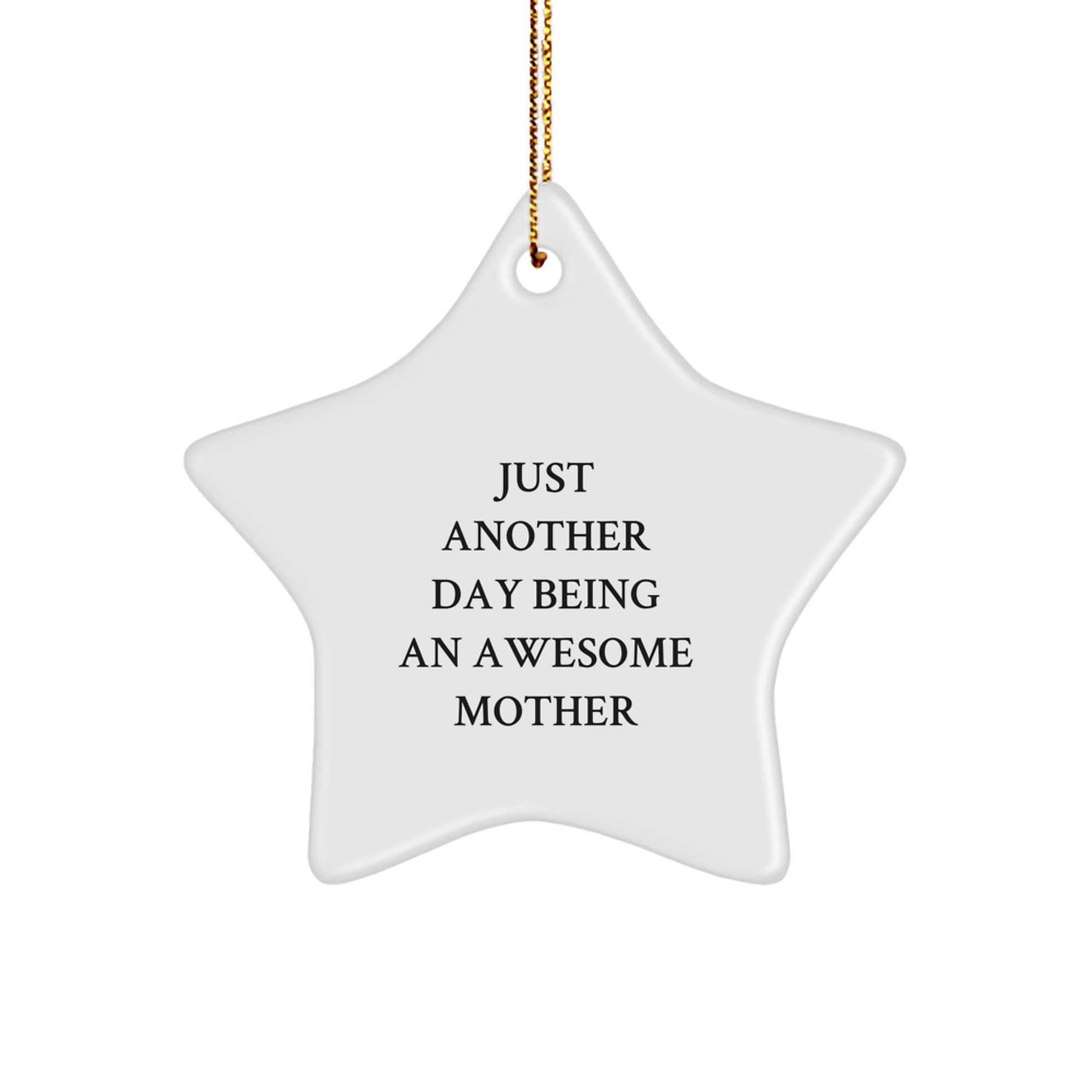 Funny Mother Star Ornament Gifts from Men to Mother, Just Another Day Being An Awesome Mother Christmas Unique Gifts for Home Decor - Image 1