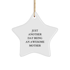 Funny Mother Star Ornament Gifts from Men to Mother, Just Another Day Being An Awesome Mother Christmas Unique Gifts for Home Decor - Image 1