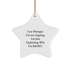 Funny Case Manager Gifts from Friends, Christmas Unique Star Ornament for Case Manager, 'I'm Not Arguing. I'm Just Explaining Why I'm Right.' - Image 1