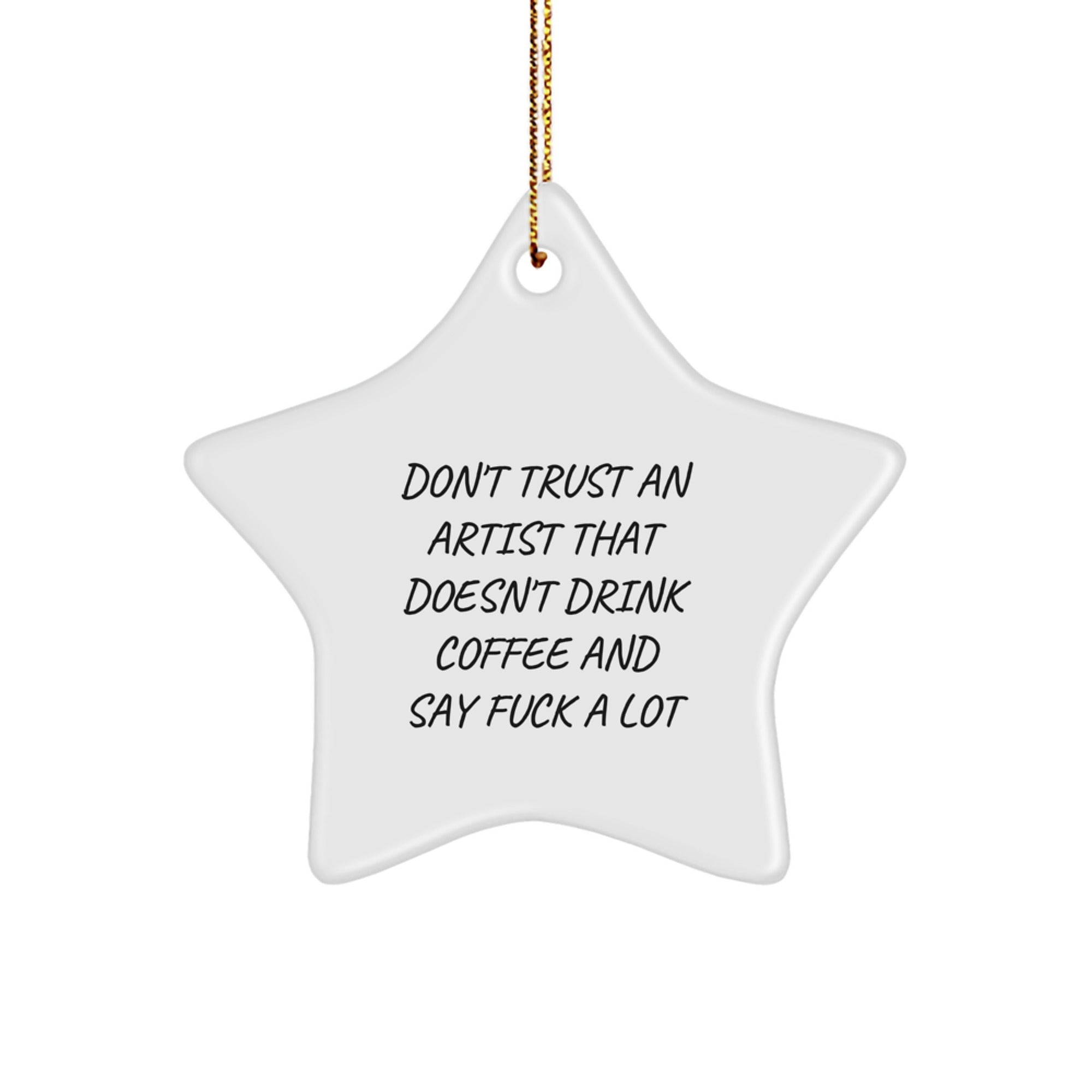 Funny Artist Gifts, Gifts from Men, Gifts for the Artist, White Star Ornament with Festive Gold Cord - Image 1