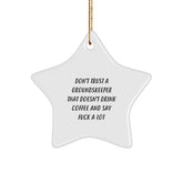 Funny groundskeeper Gifts from Friends - 'Don't Trust...' Star Ornament, White, 3.25 - Image 1