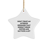 Funny Interior Designer Gifts from Men to Their Friends, Star Ornament, Christmas Unique Gifts - Image 1
