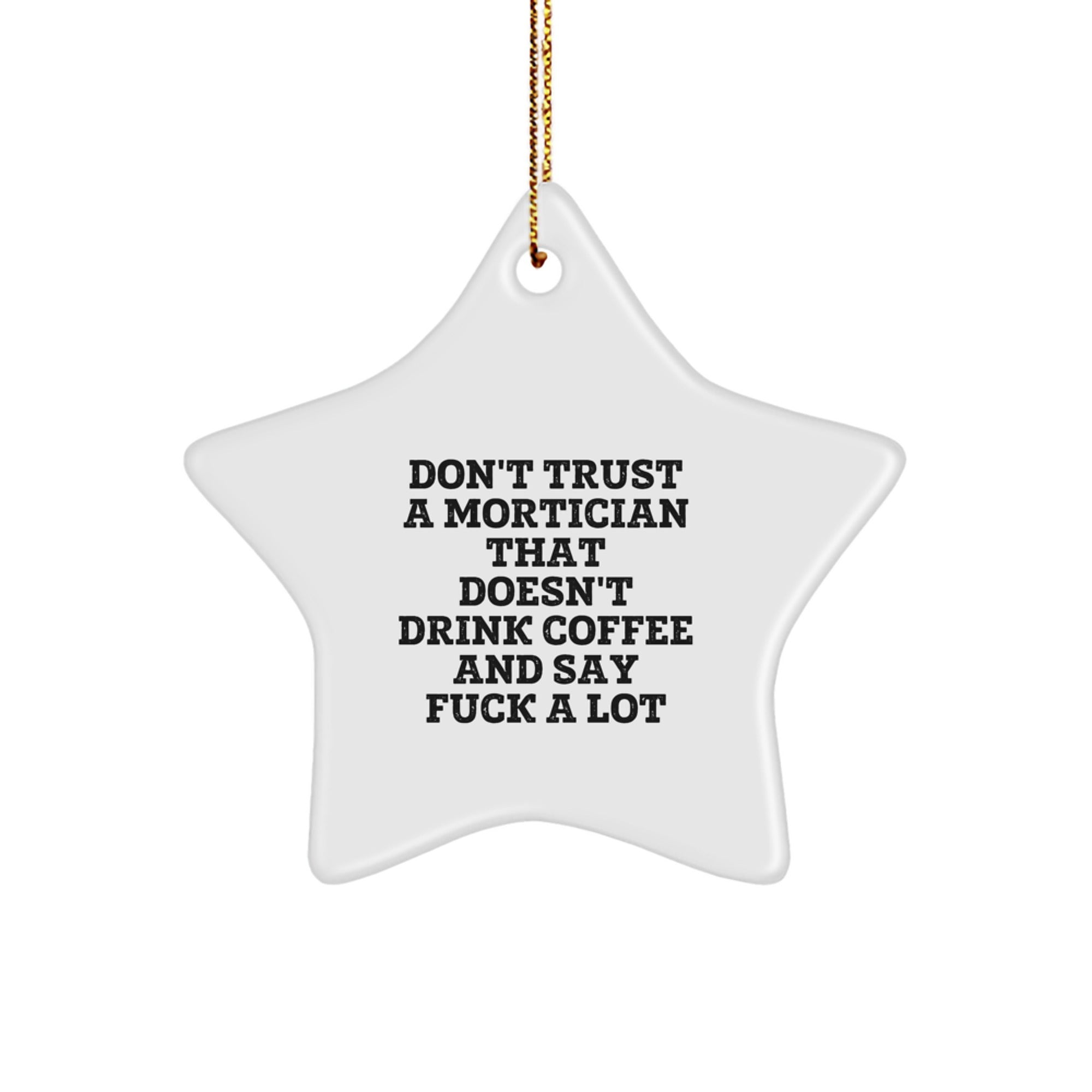 Funny Mortician Gifts Star Ornament for Mortician Friends and Family, Gifts from Men, Women, and Coworkers, Perfect for Christmas Unique Gifts - Image 1