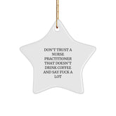 Funny Nurse Practitioner Gifts from Friends for Christmas, Star Ornament, Quote Says Nurse Practitioners Need Coffee, Unique Nurse Practitioner Nurse Gift Ideas for Christmas - Image 1