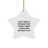Funny Physician Gifts, Star Ornament, Don't Trust A Physician, Perfect Christmas Unique Gifts from Friends for Physician - Image 1
