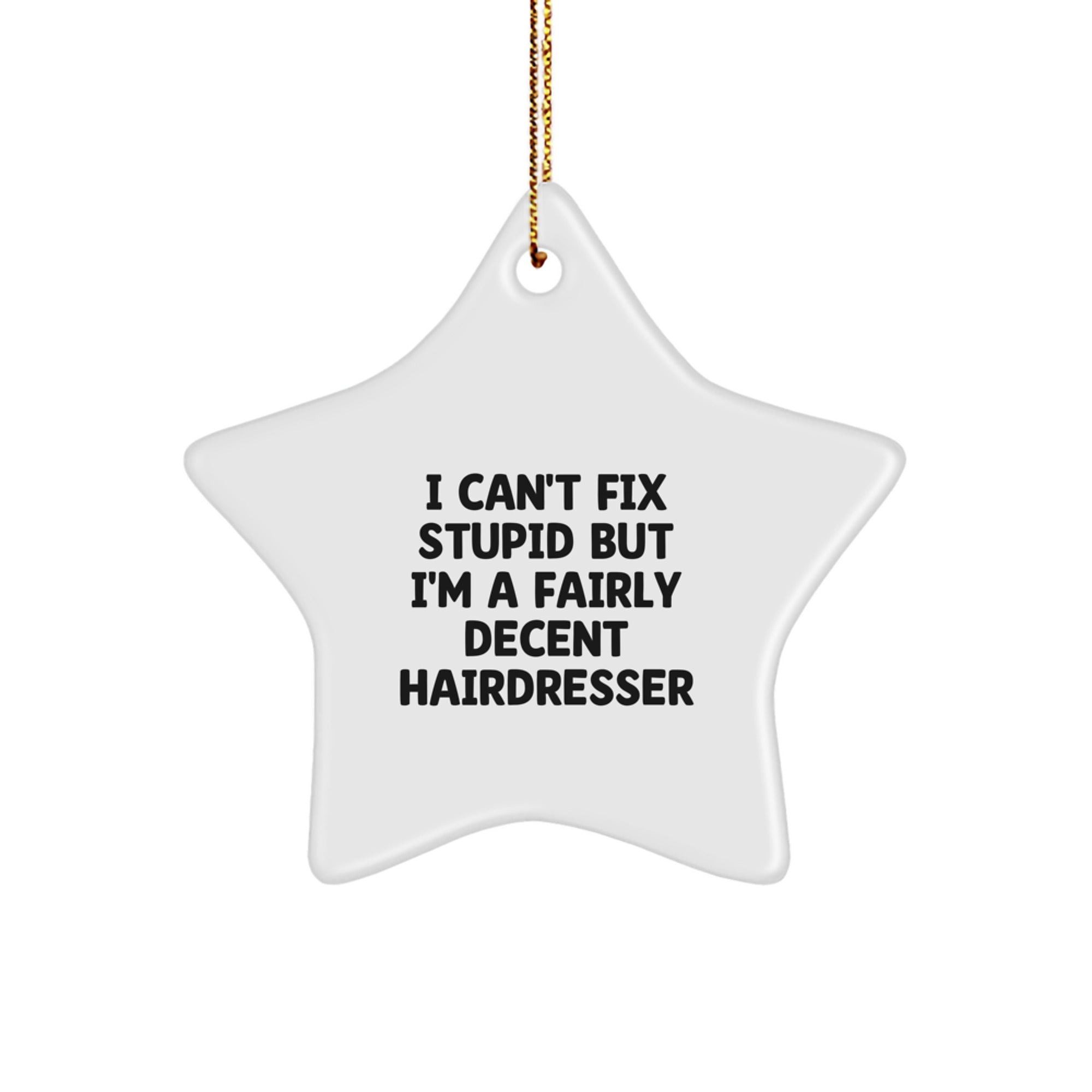 Funny Hairdresser Star Ornament, Gifts for Hairdresser Friends from Family, Perfect Christmas Unique Gifts - Image 1
