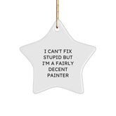 Funny Painter Gift Ideas for Christmas - Star Ornament, I'm A Fairly Decent Painter, Gifts from Family, Friends for Painter, Unique Christmas Unique Gifts - Image 1
