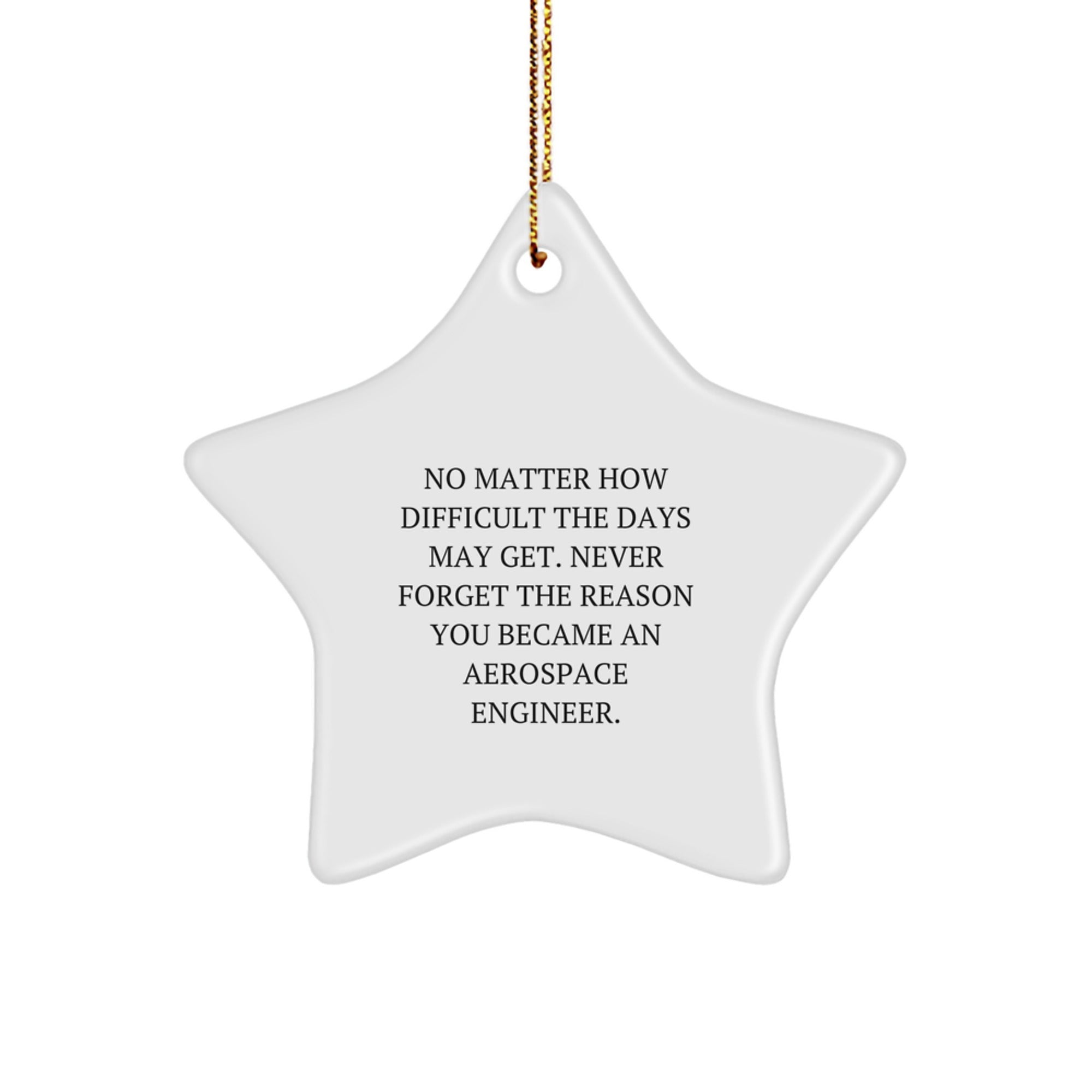 Aerospace Engineer Star Ornament Gifts, Inspirational Quote, White Star Shape, MDF Material, Christmas Unique Gifts from Family for Men - Image 1