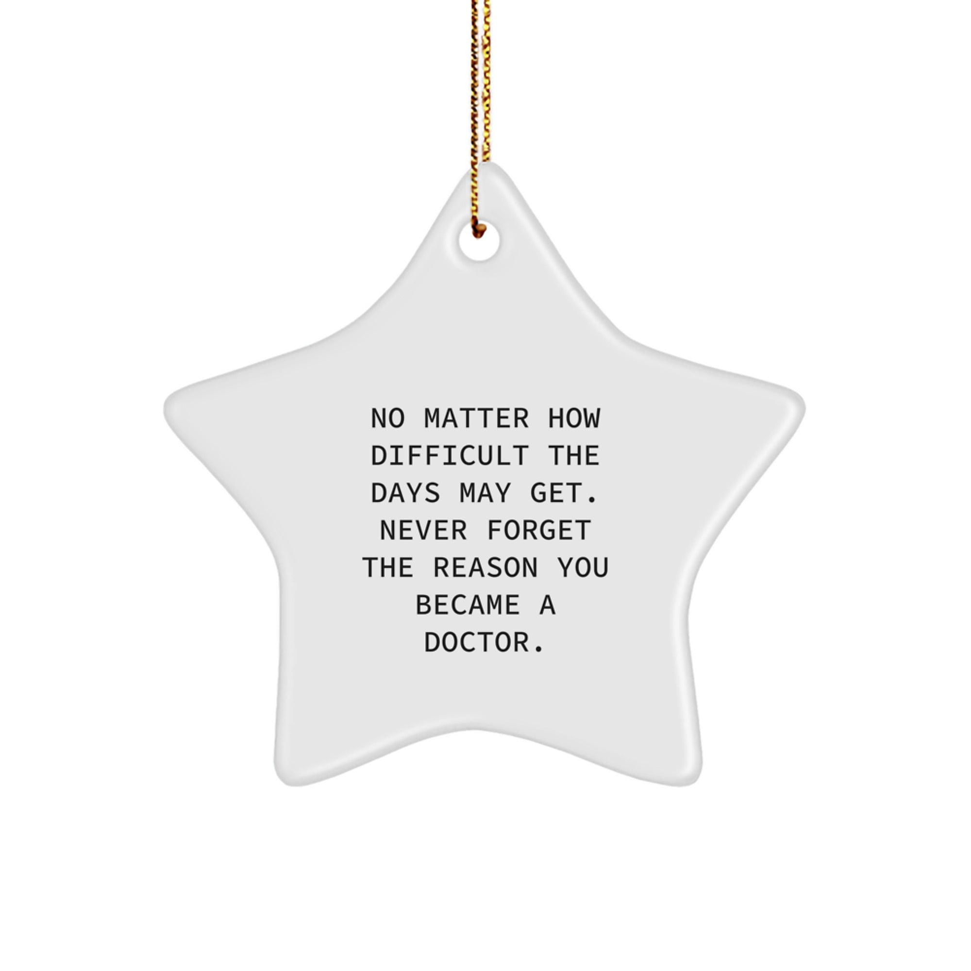 Inspiring Doctor Gifts for Christmas - Star Ornament with Quote - Gifts from Family, Friends, and Coworkers for Doctor - Image 1