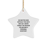 Personal Assistant Gifts from Friends for Christmas Unique Star Ornament, Funny Quote, 'Never Forget The Reason You Became A Personal Assistant.', Gifts for Personal Assistant - Image 1