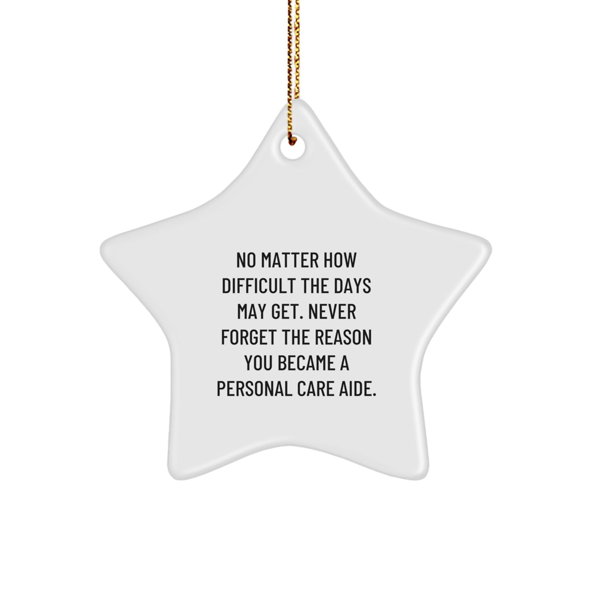 Personal Care Aide Gifts from Men to Friends - Inspirational Star Ornament for a Christmas Unique Gift - Image 1