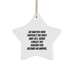 Funny Umpire Gifts for Him, Star Ornament with Inspirational Quote, Christmas Unique Gifts from Friends, Family and Coworkers to Umpire Men - Image 1
