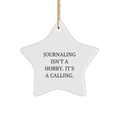Journaling Inspiration Star Ornament, Gifts from Friends and Family, Christmas Unique Treasures, 'Journaling Isn't A Hobby. It's A Calling.' - Image 1