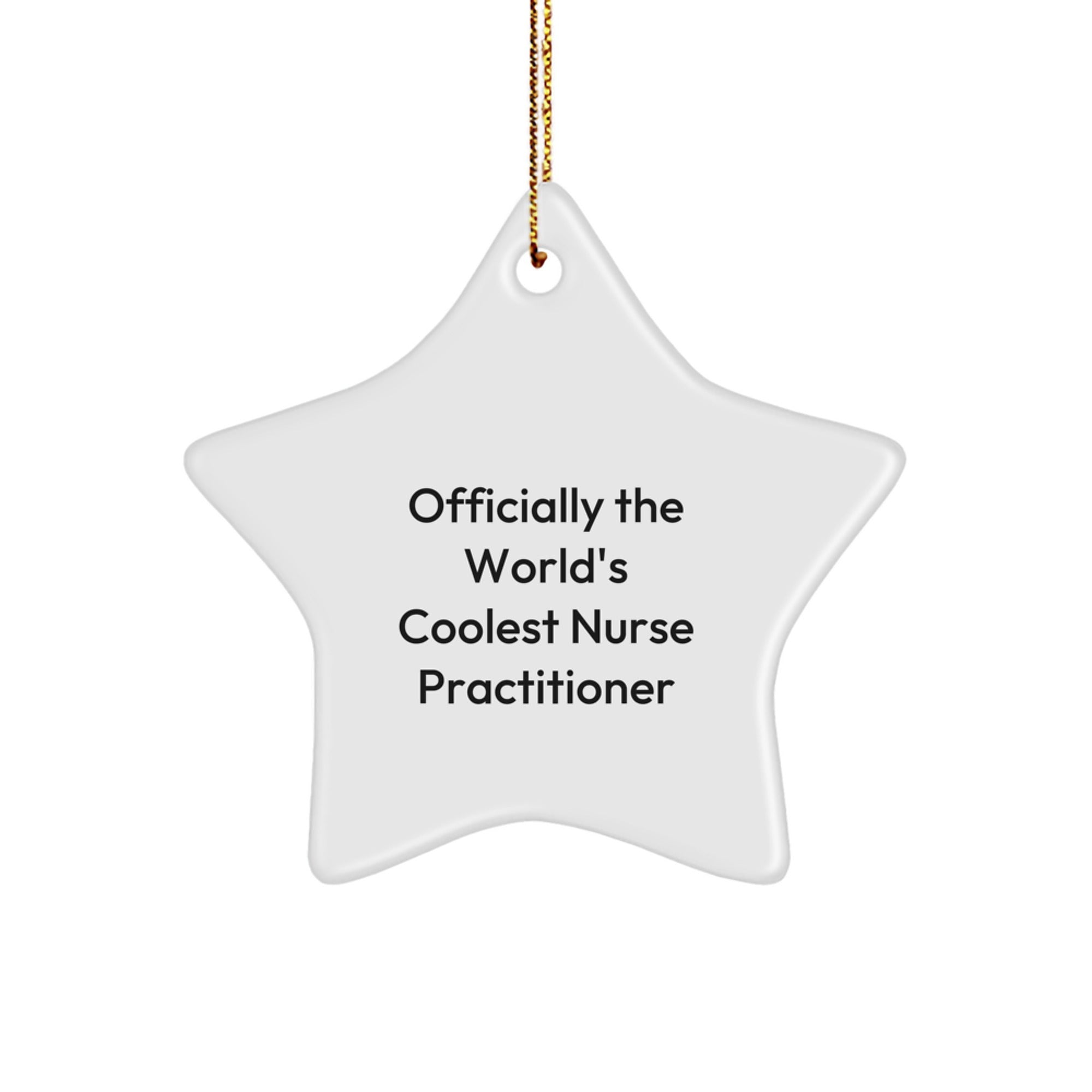 Funny Nurse Practitioner Gifts - Officially The World's Coolest Nurse Practitioner Star Ornament, Christmas Unique Gifts from Friends to Nurse Practitioner - Image 1