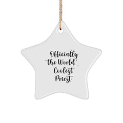 Funny Priest Gifts for Men - Officially The World's Coolest Priest Star Ornament, White, 3.25" Tall, Durable MDF with High-Gloss Plastic Finish, Gifts from Friends, Family, or Coworkers for Christmas - Image 1