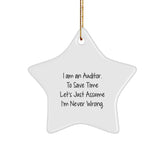 Auditor Gifts, Funny Star Ornament, 'I Am An Auditor. To Save Time Let's Just Assume I'm Never Wrong.' - Christmas Unique Gifts from Friends to Family - Image 1