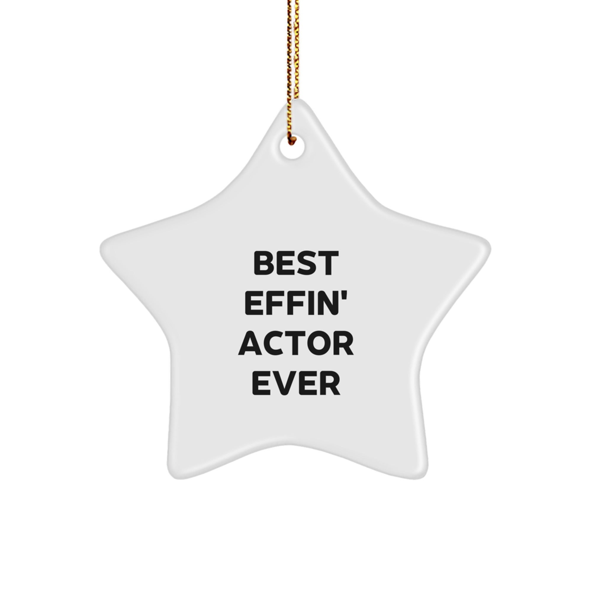 Funny Actor Gifts from Best Effin' Actor Ever, Actor Star Ornament, Perfect for Christmas - Image 1