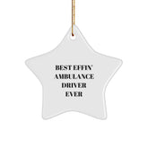 Ambulance Driver Gifts from Friends, Best Effin' Ambulance Driver Ever Star Ornament, Christmas Unique Gifts for Ambulance Driver Men - Image 1