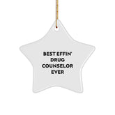 Funny Drug Counselor Star Ornament Gift for Men and Women Friends Family - Best Effin' Star Shaped Decoration - Image 1