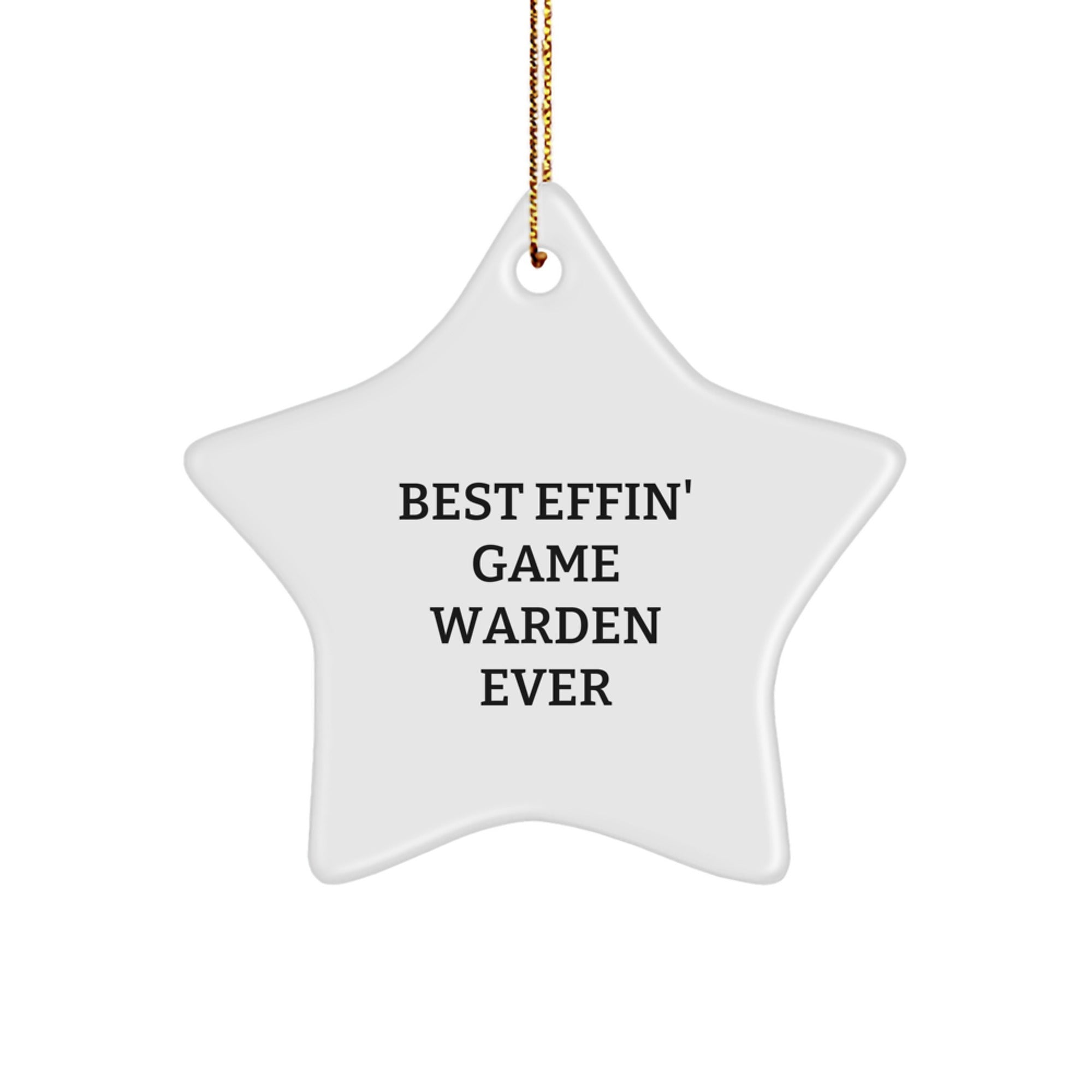 Game Warden Gifts from Friends - Best Effin' Star Ornament for Christmas, Funny Quote, White Star Shaped MDF, Gifts for Game Wardens, Men, and Women - Image 1