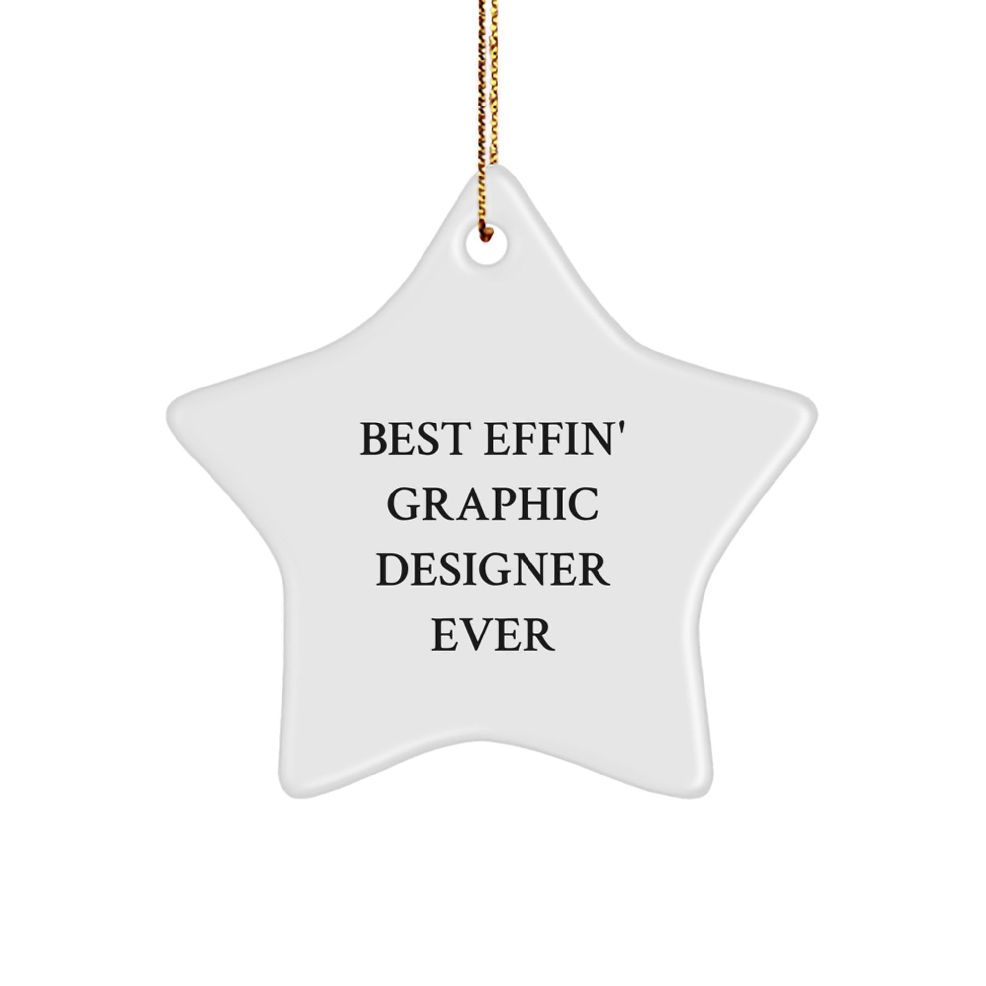 Funny Gift for Graphic Designer, Best Effin' Star Ornament, Christmas Unique Ornaments for Graphic Designers, Gifts from Friends, Gifts for Graphic Designers - Image 1