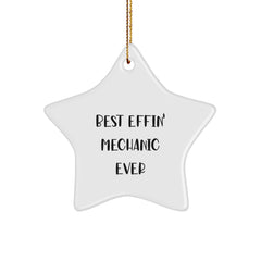 Funny Mechanic Gifts for Men, Best Effin' Mechanic Ever Star Ornament, Christmas Unique Gifts from Friends - Image 1