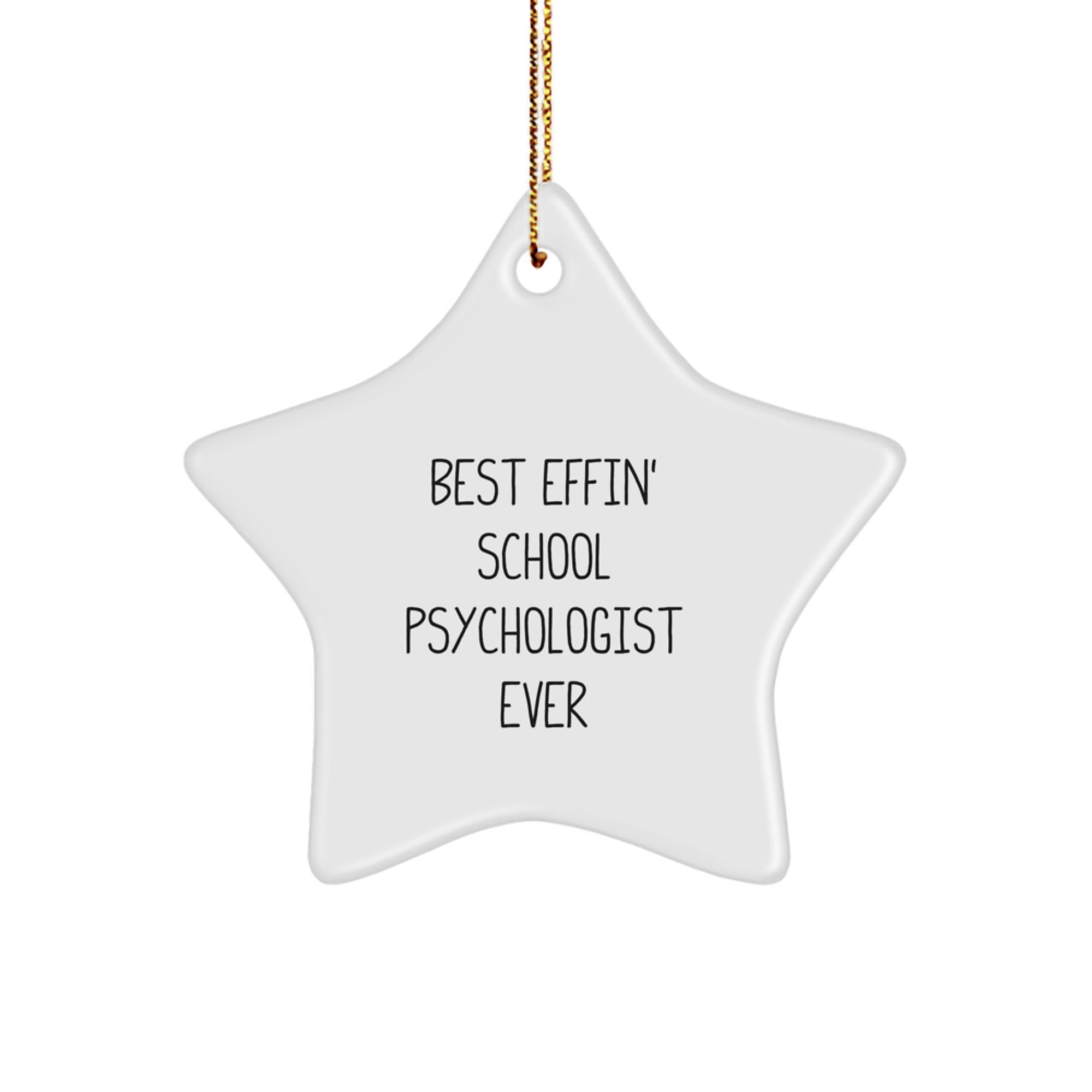 Funny School Psychologist Gifts, Best Effin' Star Ornament, White, 3.25" Tall, Perfect for Christmas, Gifts from Friends or Family - Image 1