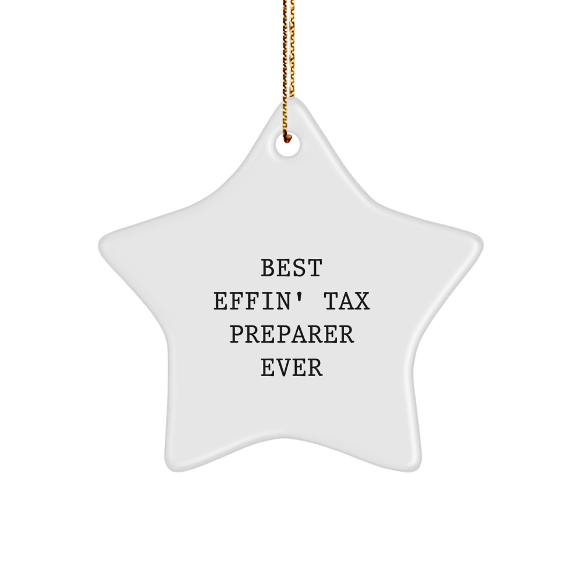 Funny Tax Preparer Gifts from Friends for Best Effin' Star Ornament Ever - Christmas Unique Tax Preparer Star Ornament - Image 1