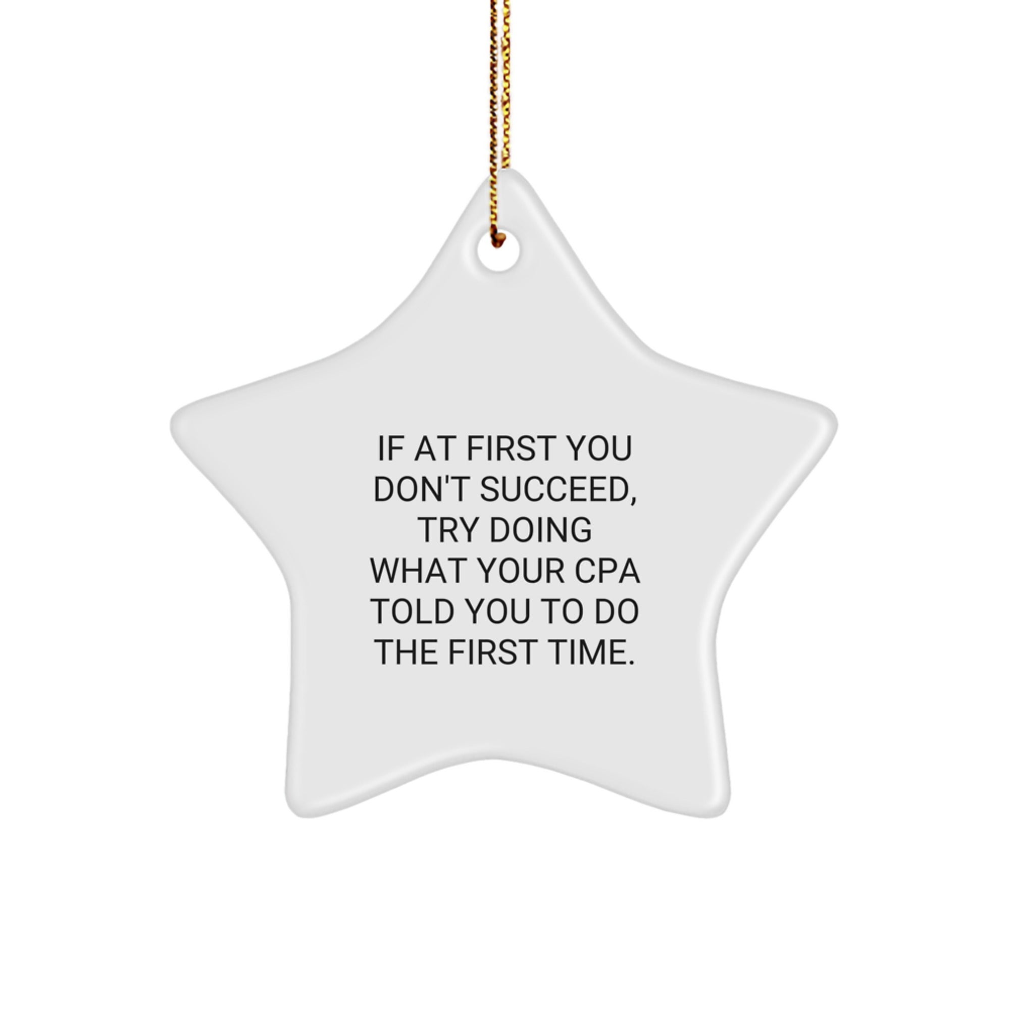 Funny CPA Gifts from Friends - White Star Ornament with Inspirational Quote, Perfect for Christmas - Image 1