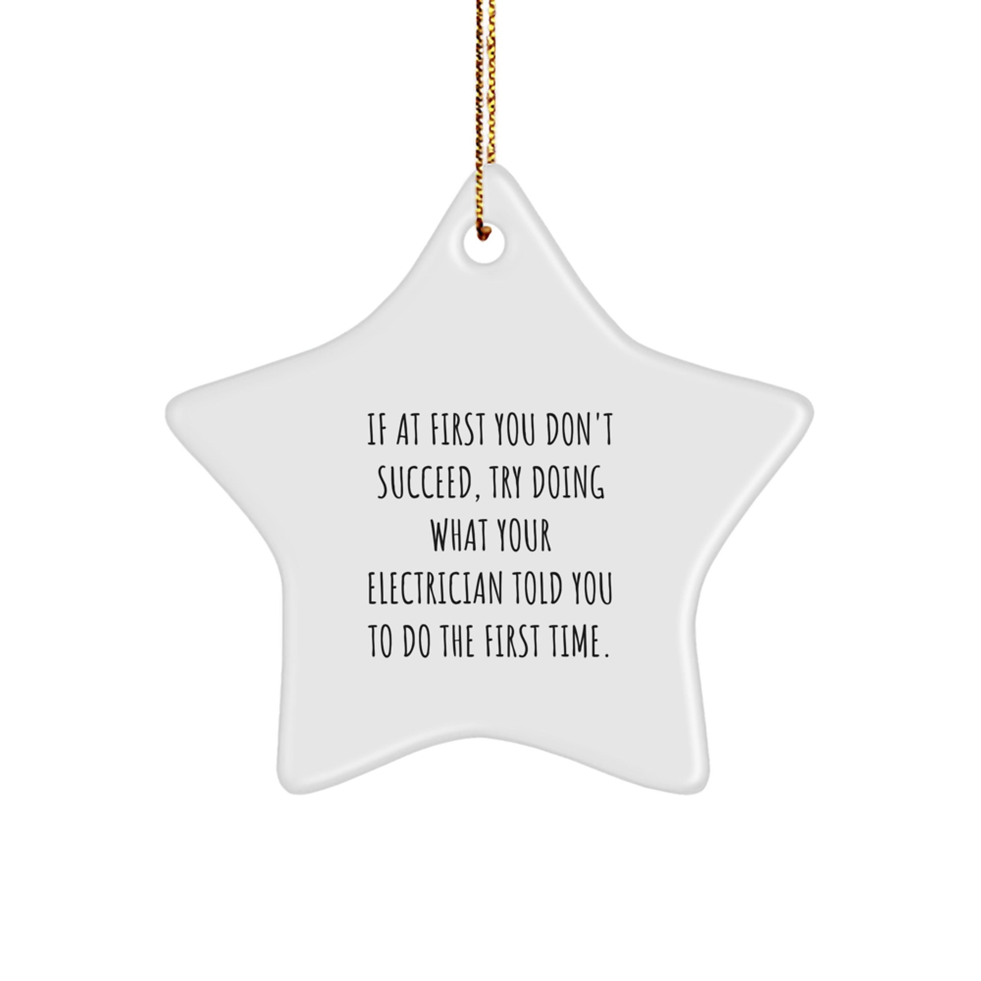 Funny Electrician Gifts for Men, Gifts from Friends, Unique Christmas Decorations Star Ornament with Gold Cord, Inspirational Electrician Humor, Star Shaped MDF Decoration - Image 1