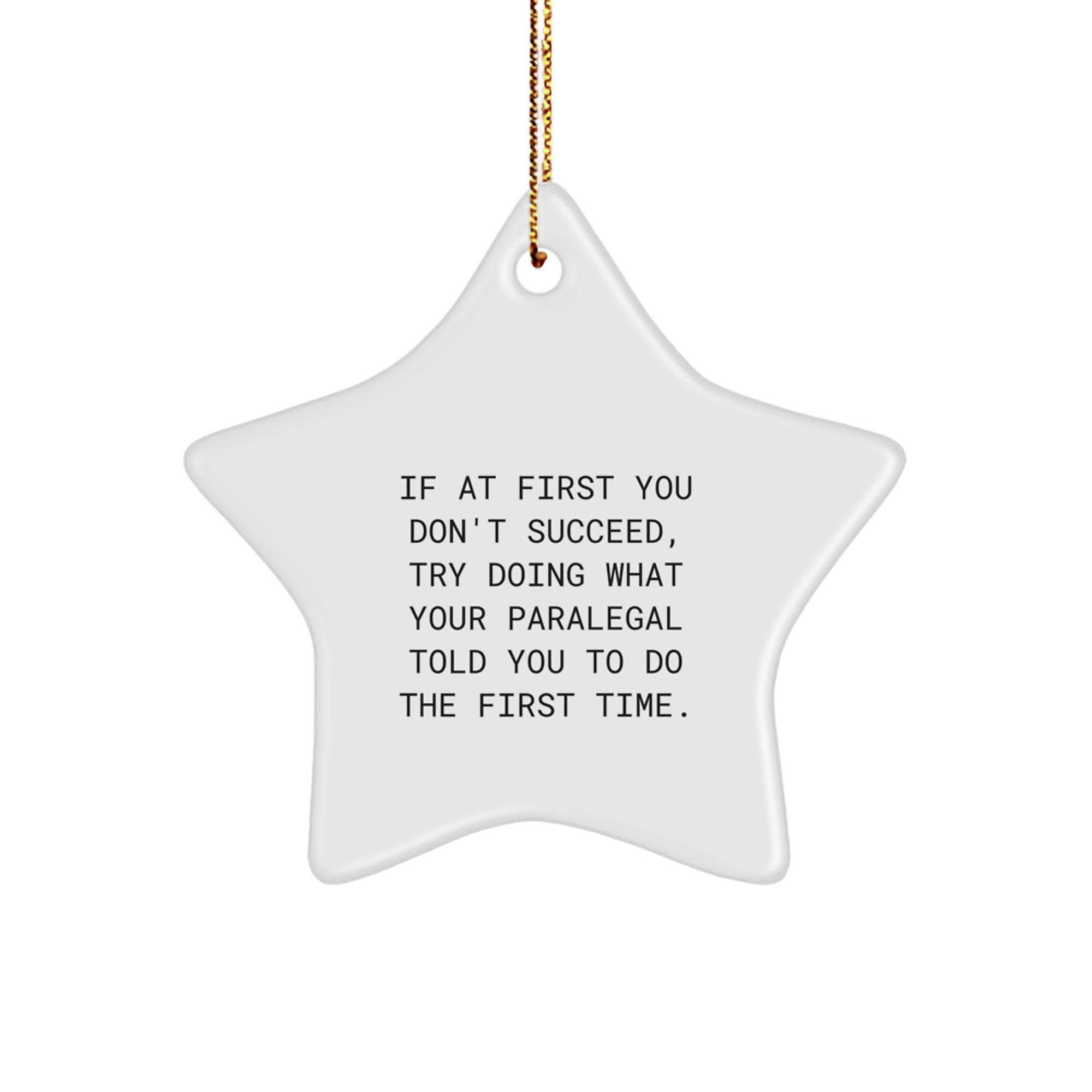 Funny Paralegal Gifts, Star Ornament for Paralegal, Inspirational Christmas Unique Gifts from Friends, Funny Quote Gifts for Paralegal, Star Shaped Decoration - Image 1