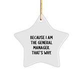 General Manager Star Ornament Funny Gift from Coworkers for Him Because I Am The General Manager That's Why, White Star Shaped, Christmas Unique Gifts - Image 1