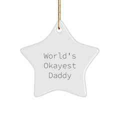 Funny Daddy Gifts: World's Okayest Daddy Star Ornament for Christmas, Gifts from Family to Daddy - Image 1