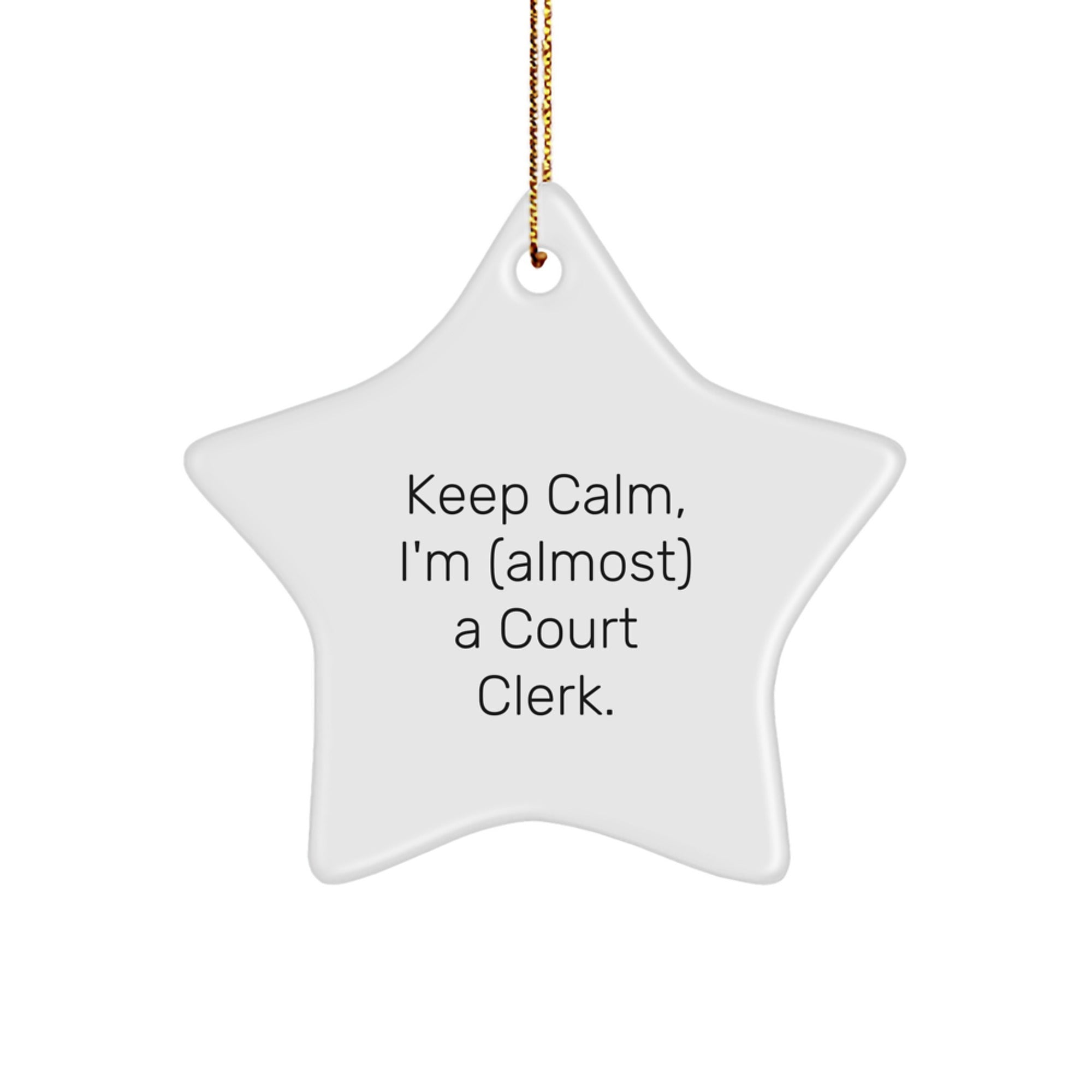 Funny Court Clerk Gifts from Friends - Keep Calm Star Ornament for Christmas - Image 1