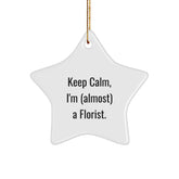 Funny Florist Gifts for Christmas - 'Keep Calm, I'm (almost) A Florist.' Star Ornament, Gifts from Friends to Family - Image 1