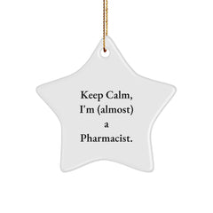 Funny Pharmacist Gifts - Keep Calm I'm (almost) A Pharmacist. Star Ornament, Gifts from Friends for Pharmacist, Christmas Unique Presents - Image 1