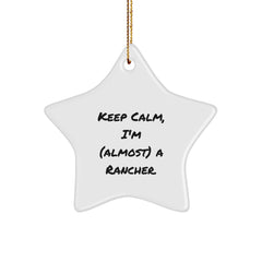 Funny Rancher Gifts from Friends for Christmas - Keep Calm I'm (almost) A Rancher. Star Ornament, Unique Rancher Decor - Image 1
