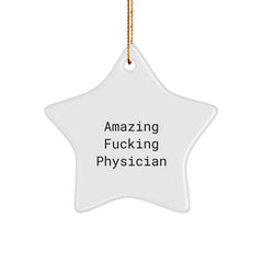 Funny Physician Gifts, 'Amazing F--king Physician' Star Ornament, White, 3.25' Tall, Christmas Unique Gifts from Friends, Family, or Coworkers for Him, Her, or Any Medical Professional - Image 1