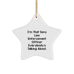 Sexy Law Enforcement Officer Gifts from Friends to Law Enforcement Officer - Christmas Unique Star Ornament - Image 1