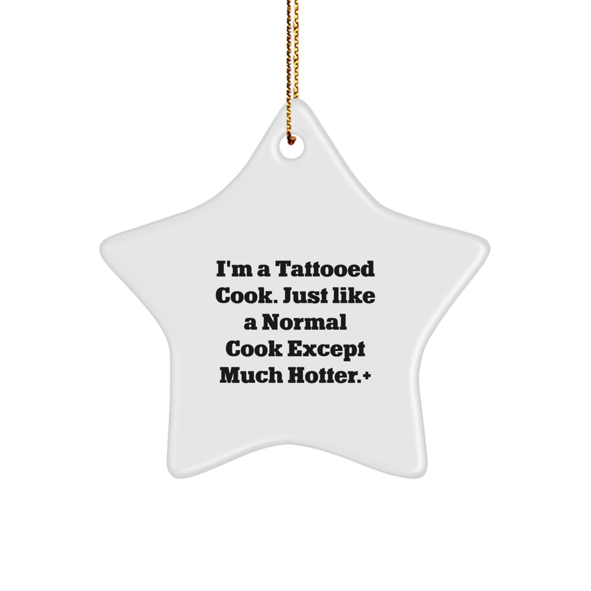 Funny Cook Gifts from Friends for Christmas Unique Star Ornament I'm A Tattooed Cook - Image 1