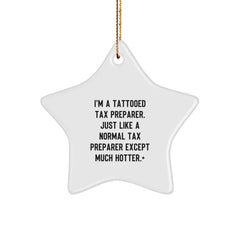 Funny Tax Preparer Gifts, 'I'm A Tattooed Tax Preparer...' Star Ornament, Christmas Unique Gifts from Friends to Coworkers, for Tax Preparer - Image 1