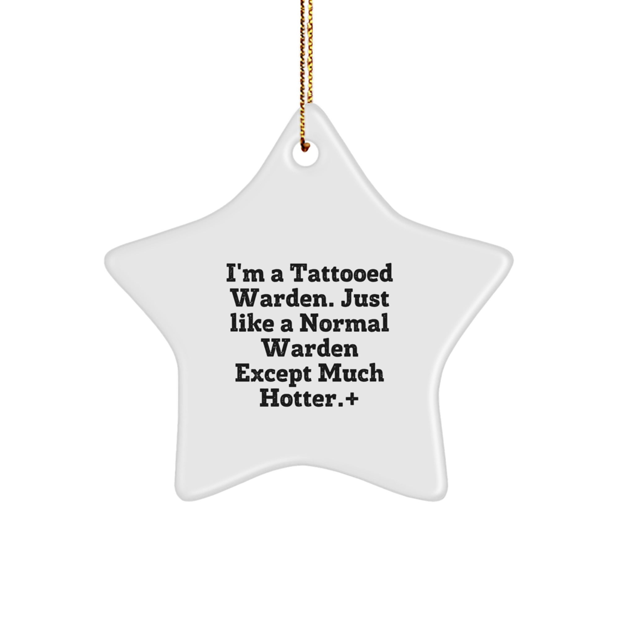 Warden Gifts from Friends, Funny Star Ornament for Warden, I'm A Tattooed Warden Gifts, Unique Christmas Unique Gifts for Warden - Image 1