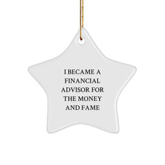 Gifts from Friends for Financial Advisor - Star Ornament with Funny Quote - Christmas Unique Gifts - Image 1