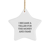 Teller Gifts for Men, Women, or Friends - Funny Star Ornament from I Became A Teller For The Money And Fame, Christmas Unique Gifts for Coworkers, Family - Image 1